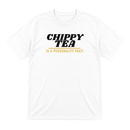 Chippy Tea Is A Personality Trait Funny Food T-Shirt & Sweatshirt T-Shirt in White