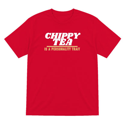 Chippy Tea Is A Personality Trait Funny Food T-Shirt & Sweatshirt T-Shirt in Red