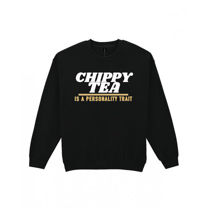 Chippy Tea Is A Personality Trait Funny Food T-Shirt & Sweatshirt Sweatshirt in Black