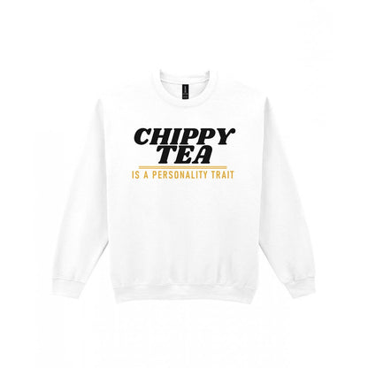 Chippy Tea Is A Personality Trait Funny Food T-Shirt & Sweatshirt Sweatshirt in White