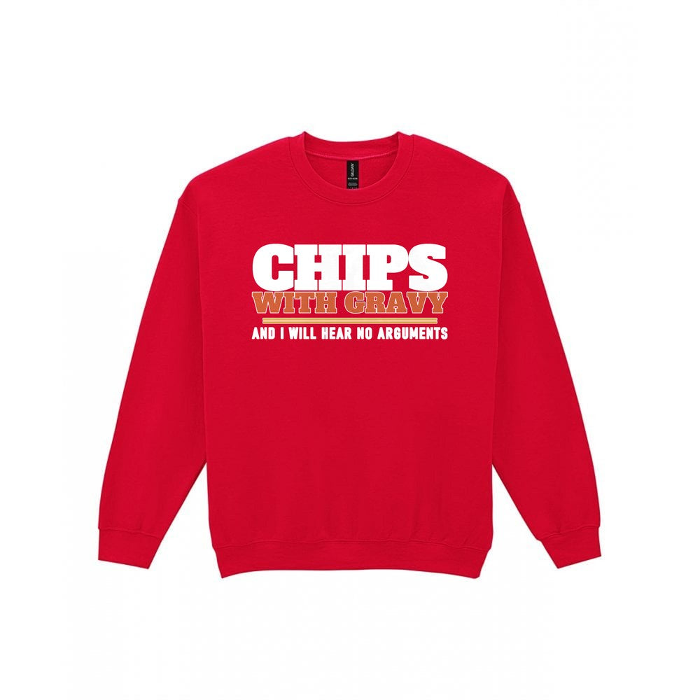 Chips With Gravy And I Will Hear No Arguments Funny Food T-Shirt & Sweatshirt Sweatshirt in Red