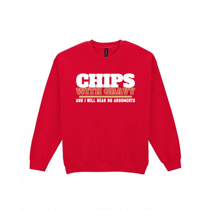 Chips With Gravy And I Will Hear No Arguments Funny Food T-Shirt & Sweatshirt Sweatshirt in Red