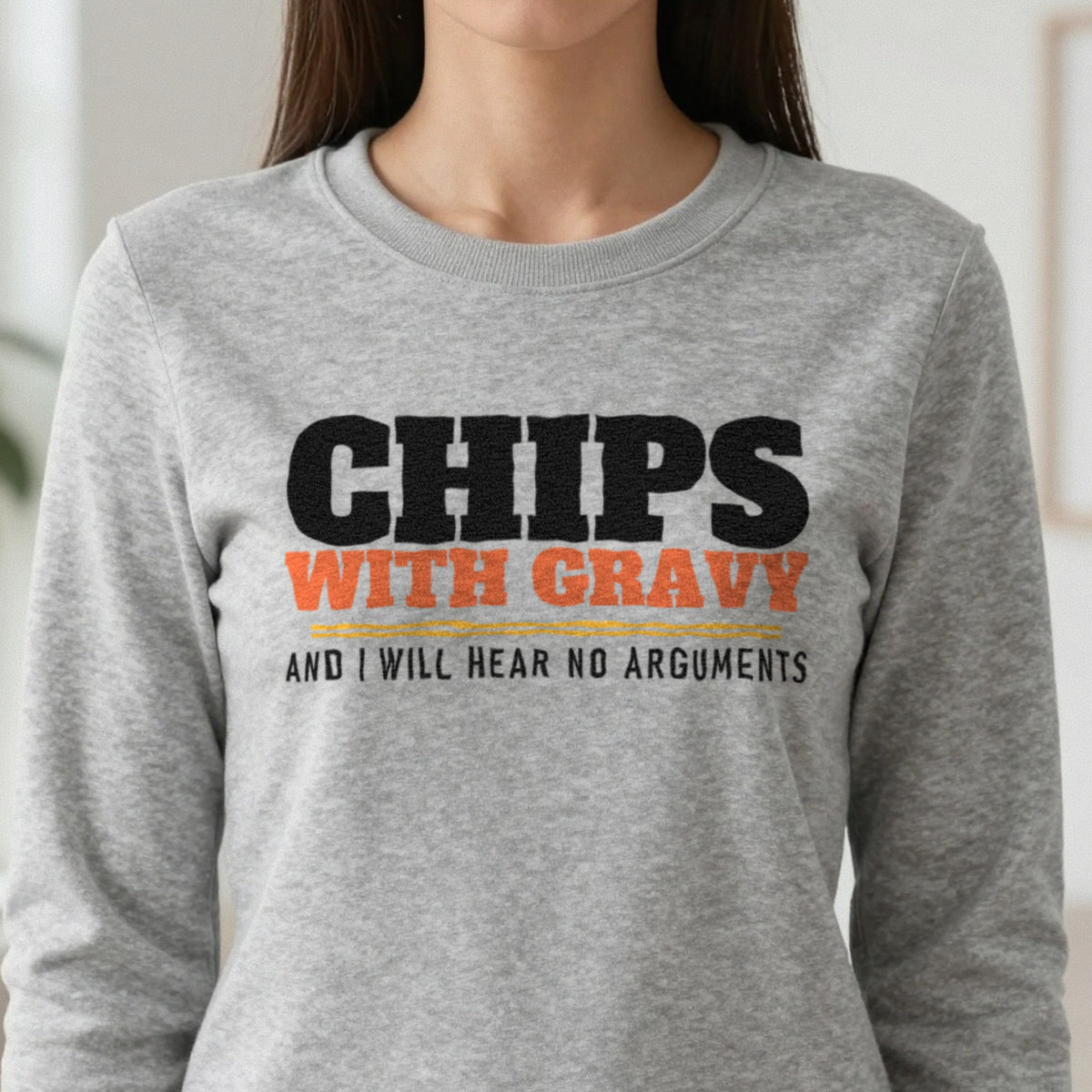 Chips With Gravy And I Will Hear No Arguments Funny Food T-Shirt & Sweatshirt in another colour