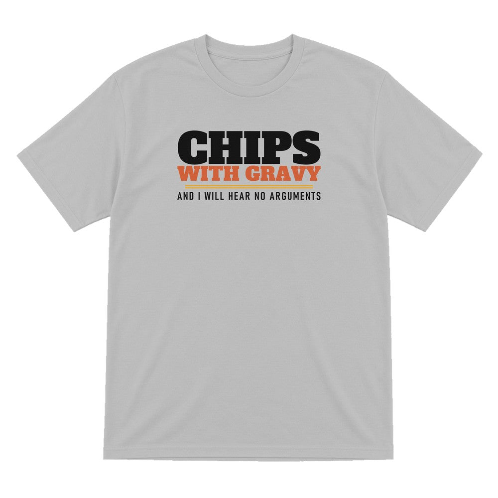 Chips With Gravy And I Will Hear No Arguments Funny Food T-Shirt & Sweatshirt T-Shirt in Sport Grey