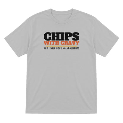 Chips With Gravy And I Will Hear No Arguments Funny Food T-Shirt & Sweatshirt T-Shirt in Sport Grey