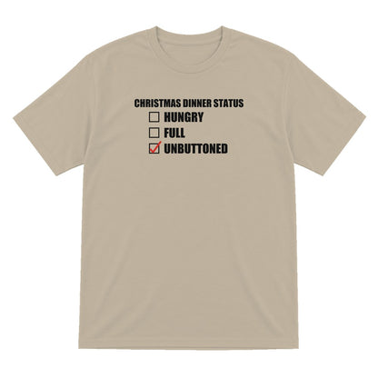 Christmas Dinner Status Unbuttoned Funny Christmas Jumper & T-Shirt T-Shirt in Sand