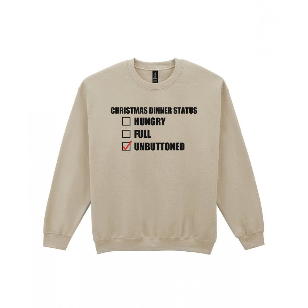 Christmas Dinner Status Unbuttoned Funny Christmas Jumper & T-Shirt Sweatshirt in Sand
