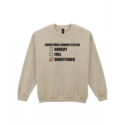 Christmas Dinner Status Unbuttoned Funny Christmas Jumper & T-Shirt Sweatshirt in Sand