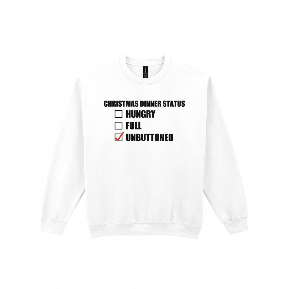 Christmas Dinner Status Unbuttoned Funny Christmas Jumper & T-Shirt Sweatshirt in White