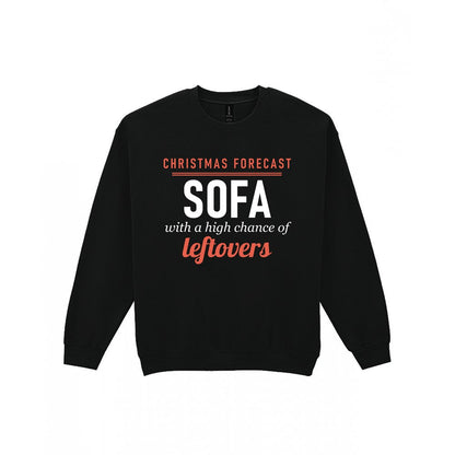 Christmas Forecast Sofa With A High Chance Of Leftovers Funny Christmas Jumper & T-Shirt Sweatshirt in Black