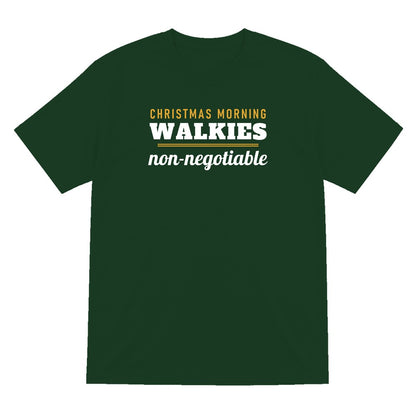 Christmas Morning Walkies Non Negotiable Funny Dog Christmas Jumper & T-Shirt T-Shirt in Forest Green
