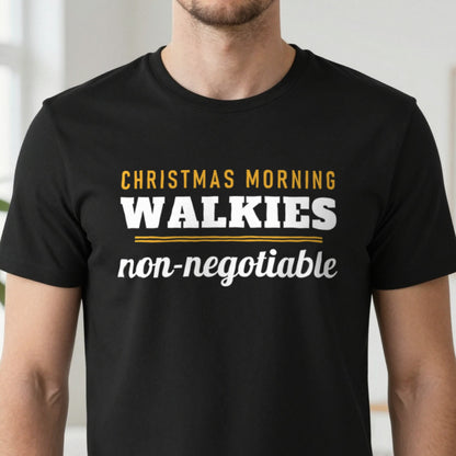 Christmas Morning Walkies Non Negotiable Funny Dog Christmas Jumper & T-Shirt in another colour