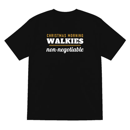 Christmas Morning Walkies Non Negotiable Funny Dog Christmas Jumper & T-Shirt T-Shirt in Black