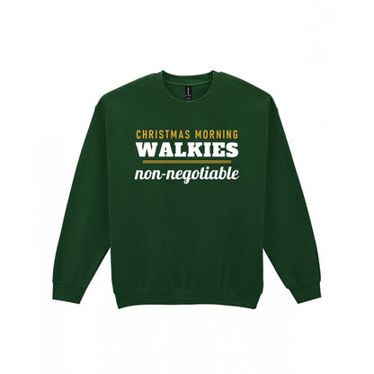 Christmas Morning Walkies Non Negotiable Funny Dog Christmas Jumper & T-Shirt Sweatshirt in Forest Green