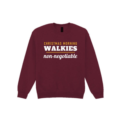Christmas Morning Walkies Non Negotiable Funny Dog Christmas Jumper & T-Shirt Sweatshirt in Maroon