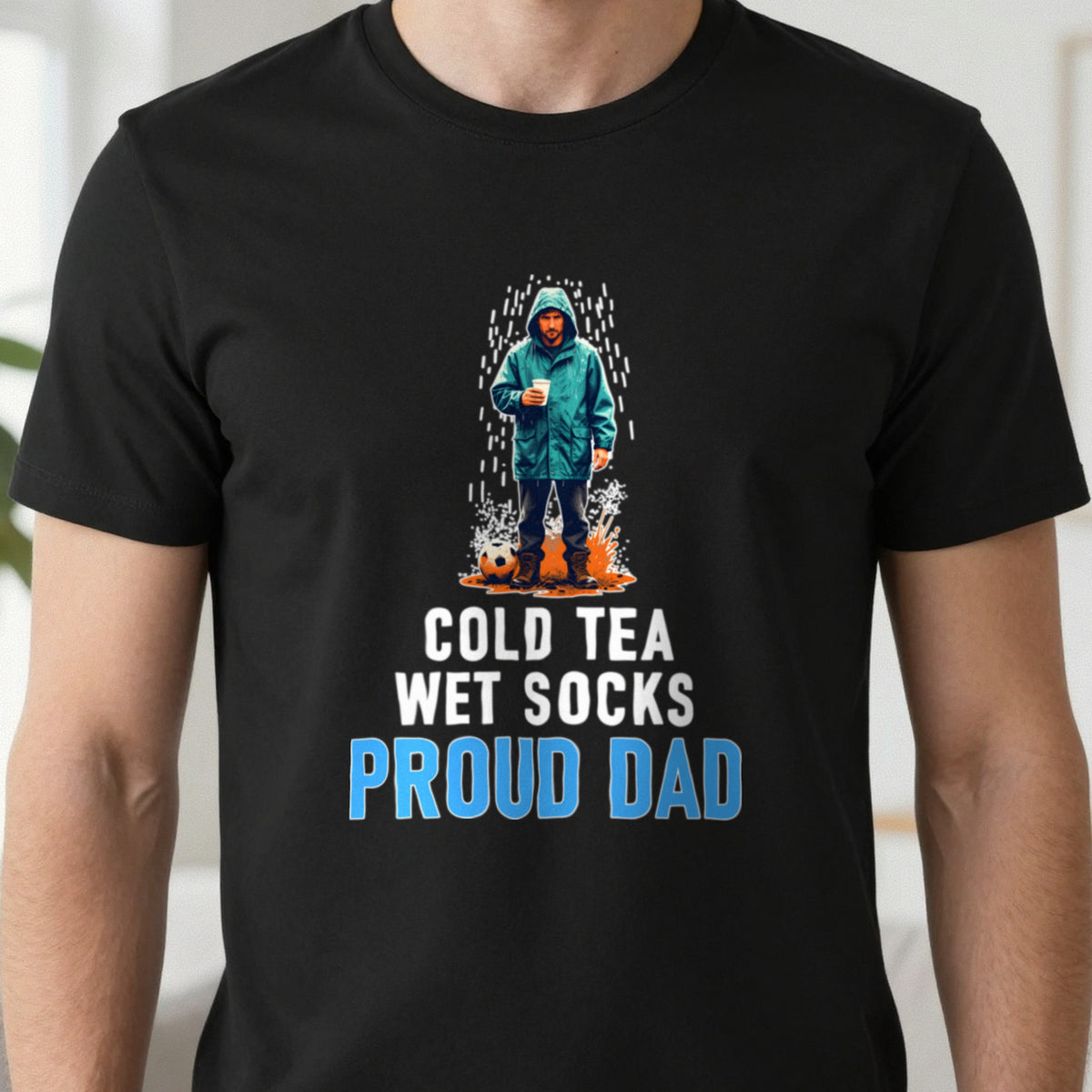 Cold Tea Wet Socks Proud Dad Funny Football Dad T-Shirt & Sweatshirt close-up