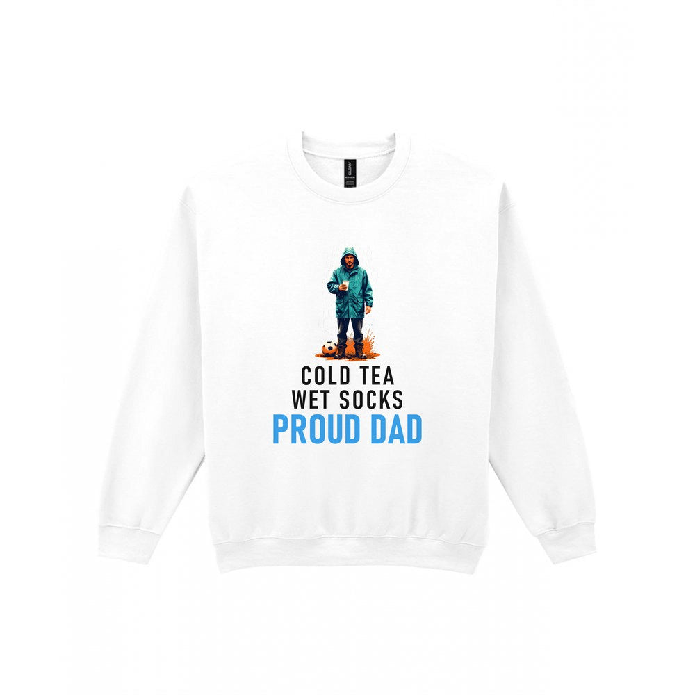 Cold Tea Wet Socks Proud Dad Funny Football Dad T-Shirt & Sweatshirt Sweatshirt in White