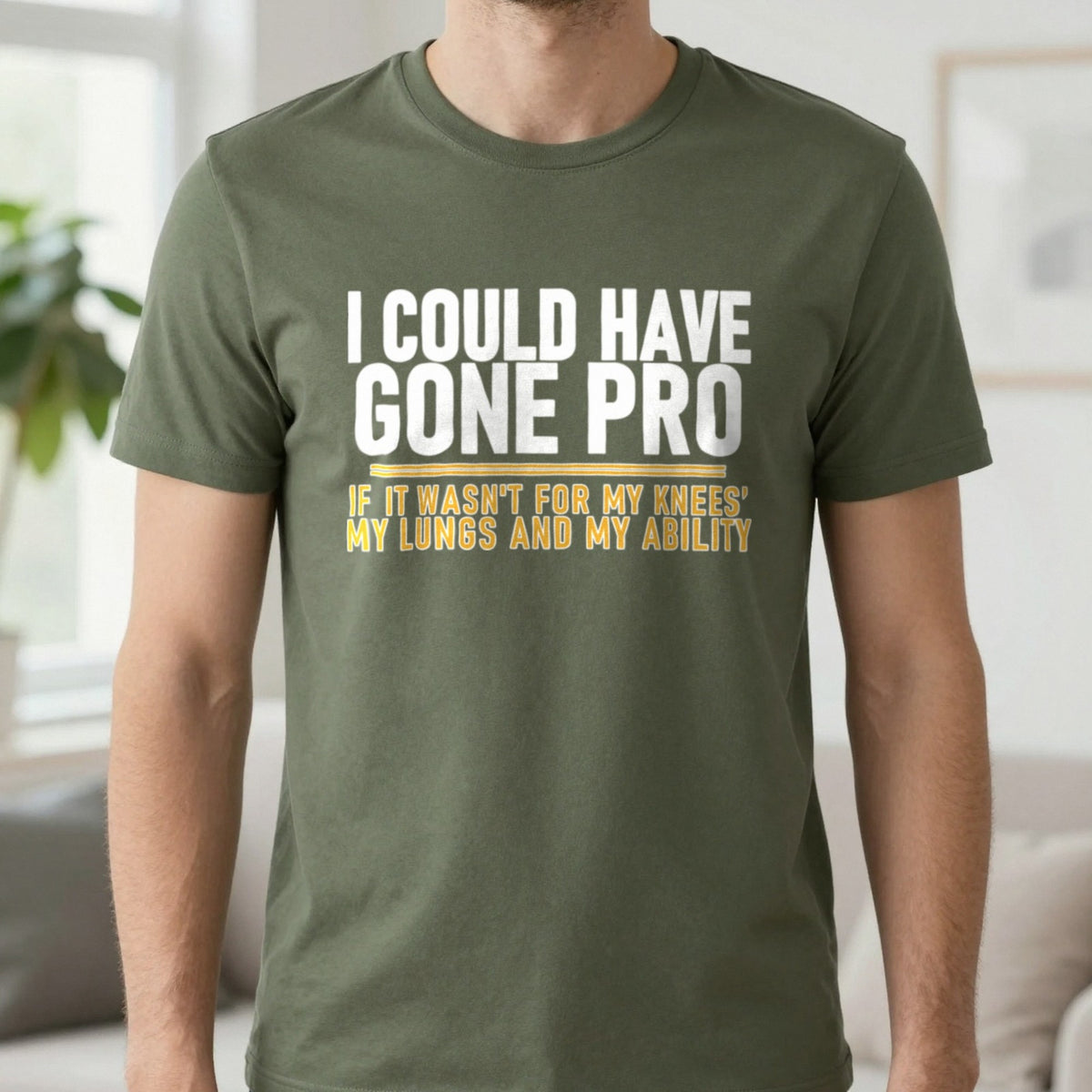 I Could Have Gone Pro If It Wasn't For My Knees My Lungs And My Ability Funny Football T-Shirt & Sweatshirt in Military Green, worn, our photo
