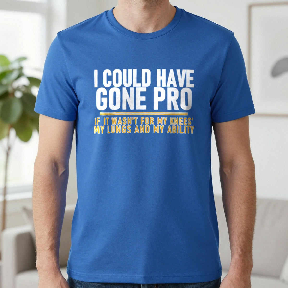 I Could Have Gone Pro If It Wasn't For My Knees My Lungs And My Ability Funny Football T-Shirt & Sweatshirt in Royal, worn, our photo
