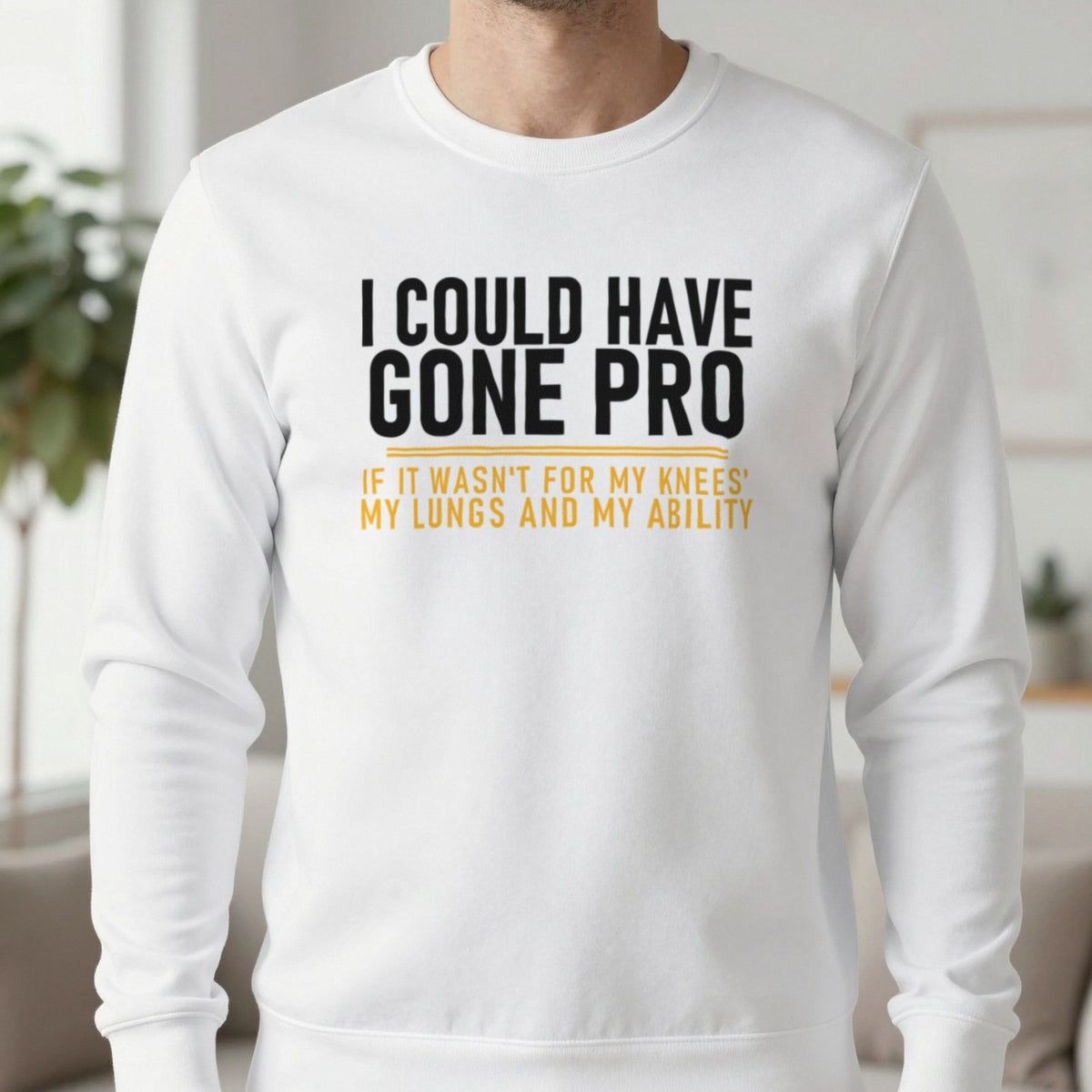 I Could Have Gone Pro If It Wasn't For My Knees My Lungs And My Ability Funny Football T-Shirt & Sweatshirt in White, worn, our photo