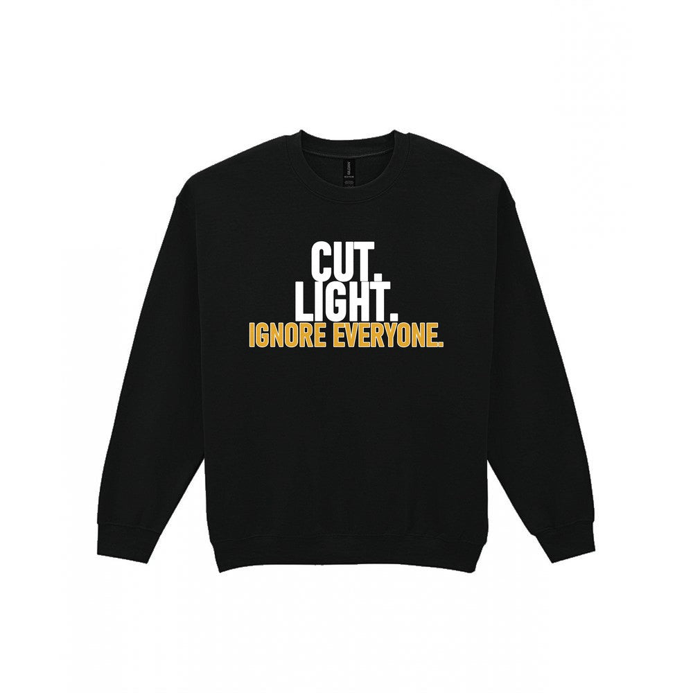 Cut Light Ignore Everyone Funny Cigar T-Shirt & Sweatshirt Sweatshirt in Black