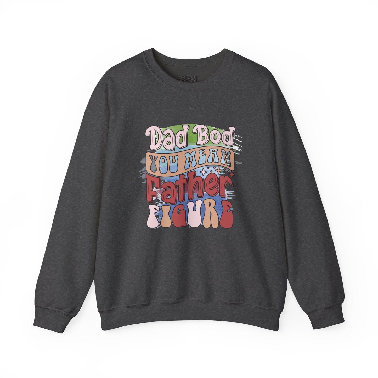 dark heather sweatshirt with dad bod you mean father figure funny slogan for him
