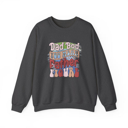 dark heather sweatshirt with dad bod you mean father figure funny slogan for him