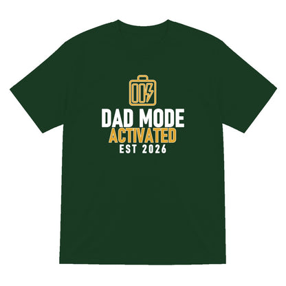 Dad Mode Activated Funny Dad T-Shirt & Sweatshirt T-Shirt in Forest Green