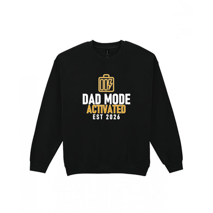 Dad Mode Activated Funny Dad T-Shirt & Sweatshirt Sweatshirt in Black