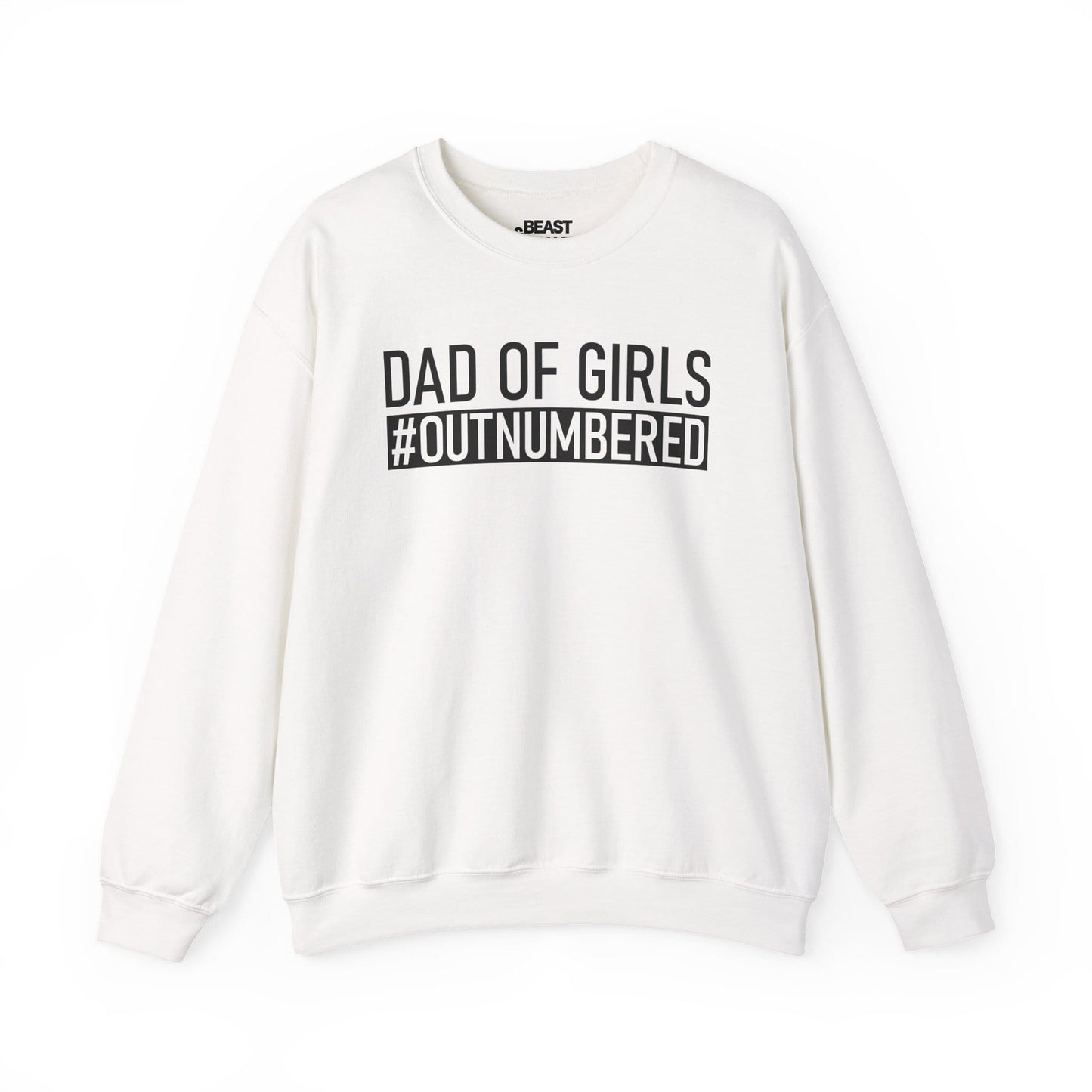 white sweatshirt with dad of girls hashtag outnumbered funny dad print