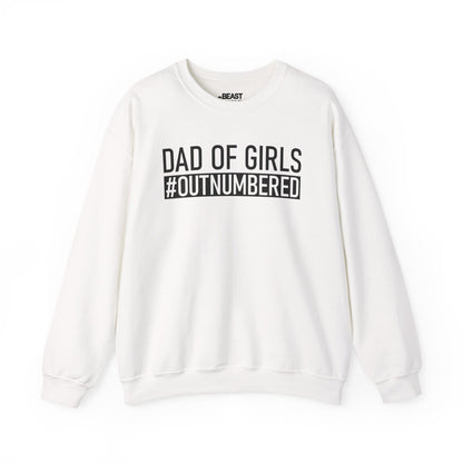 white sweatshirt with dad of girls hashtag outnumbered funny dad print