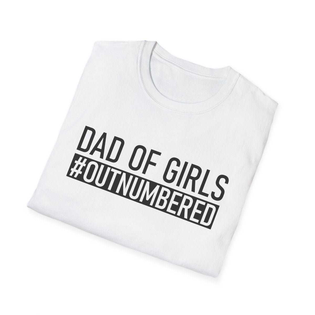 Dad Of Girls #Outnumbered T-Shirt - funny t-shirt by Cheeky Business