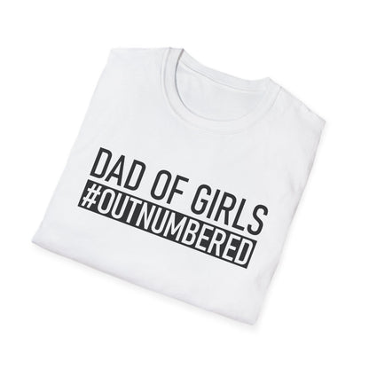 Dad Of Girls #Outnumbered T-Shirt - funny t-shirt by Cheeky Business