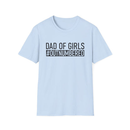 Dad Of Girls #Outnumbered T-Shirt - funny t-shirt by Cheeky Business