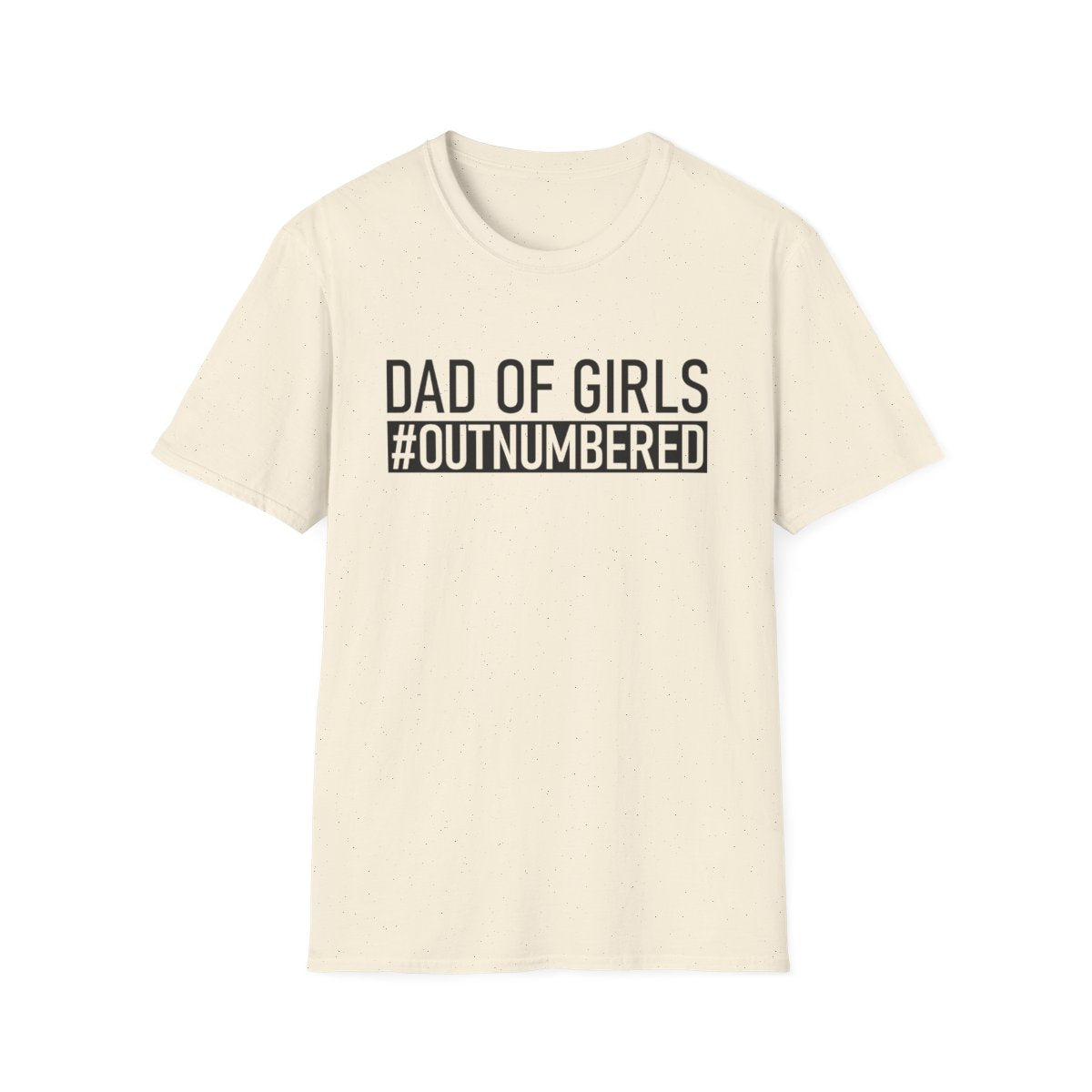 Dad Of Girls #Outnumbered T-Shirt - funny t-shirt by Cheeky Business