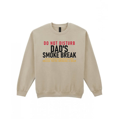 Do Not Disturb Dad's Smoke Break Unless You're Bringing A Dram Funny Cigar T-Shirt & Sweatshirt Sweatshirt in Sand