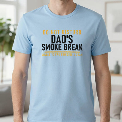 Do Not Disturb Dad's Smoke Break Unless You're Bringing A Dram Funny Cigar T-Shirt & Sweatshirt in Light Blue, worn, our photo