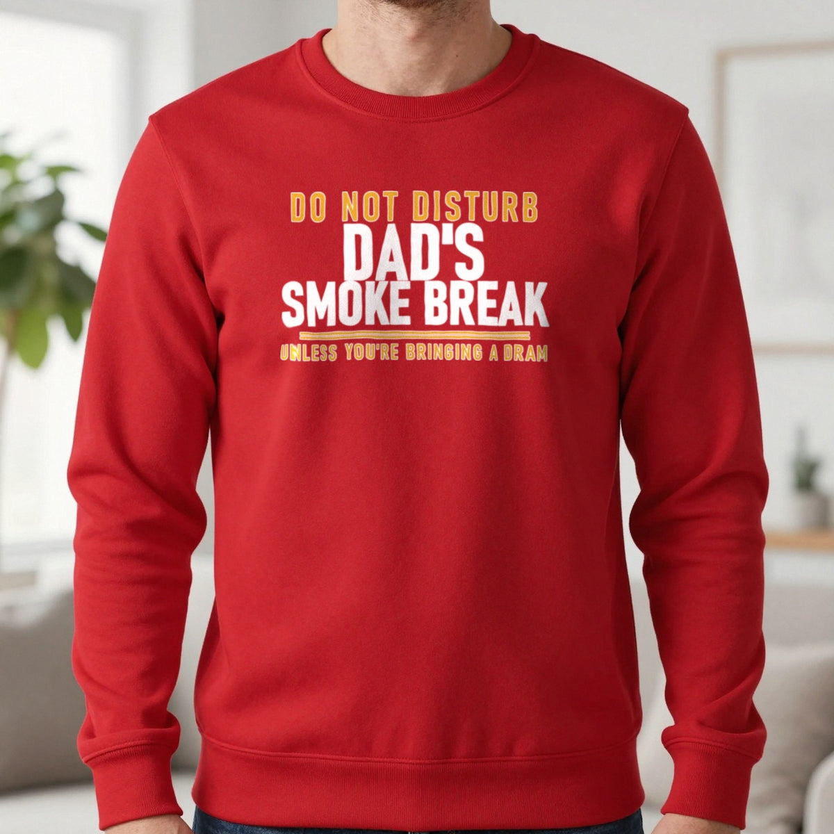 Do Not Disturb Dad's Smoke Break Unless You're Bringing A Dram Funny Cigar T-Shirt & Sweatshirt in Red, worn, our photo