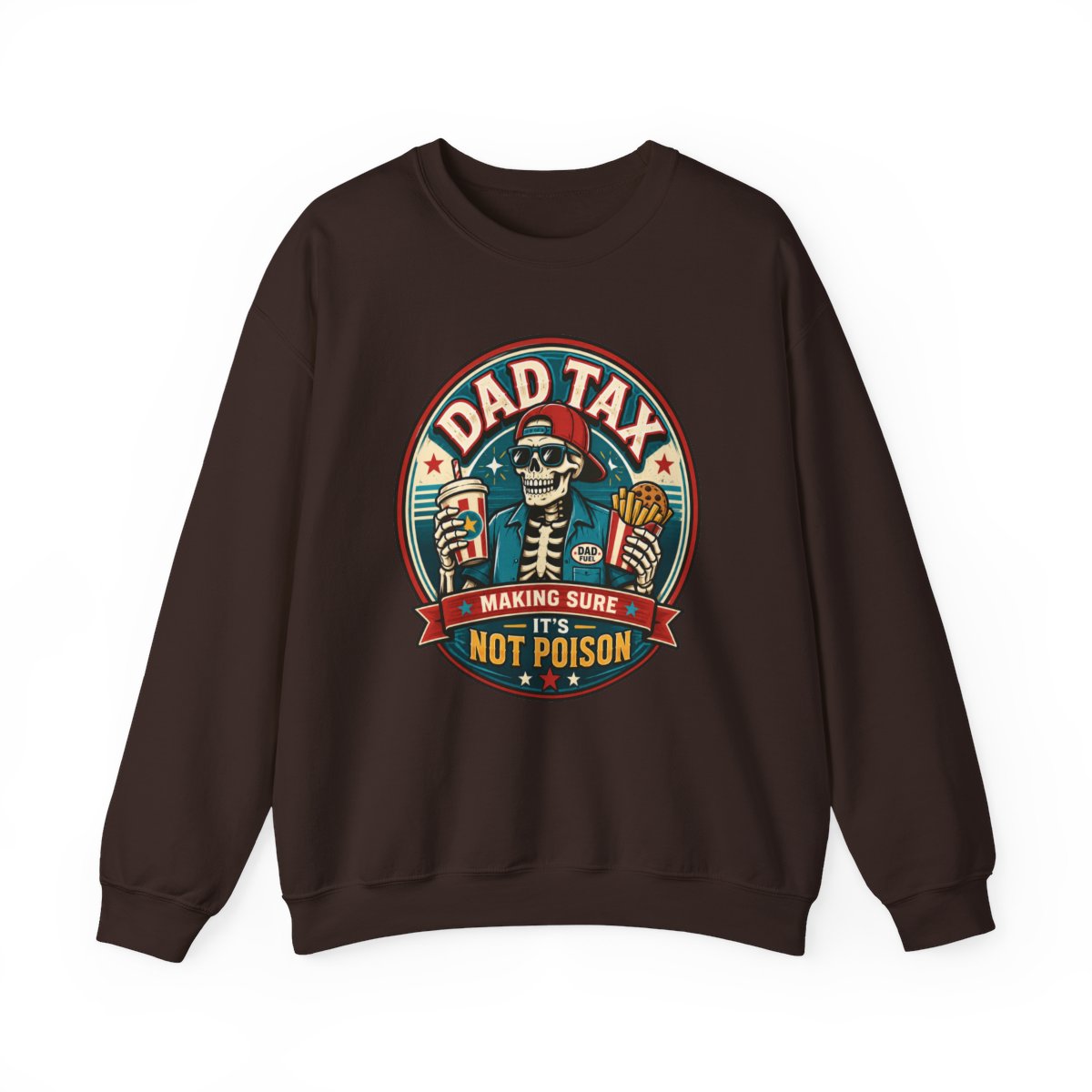 Dad Tax: Making Sure It's Not Poison Sweatshirt - funny sweatshirt by Cheeky Business