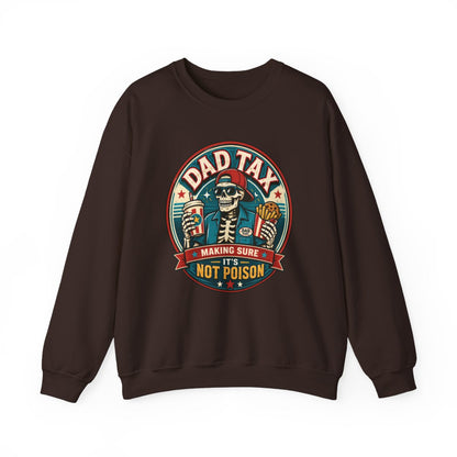 Dad Tax: Making Sure It's Not Poison Sweatshirt - funny sweatshirt by Cheeky Business