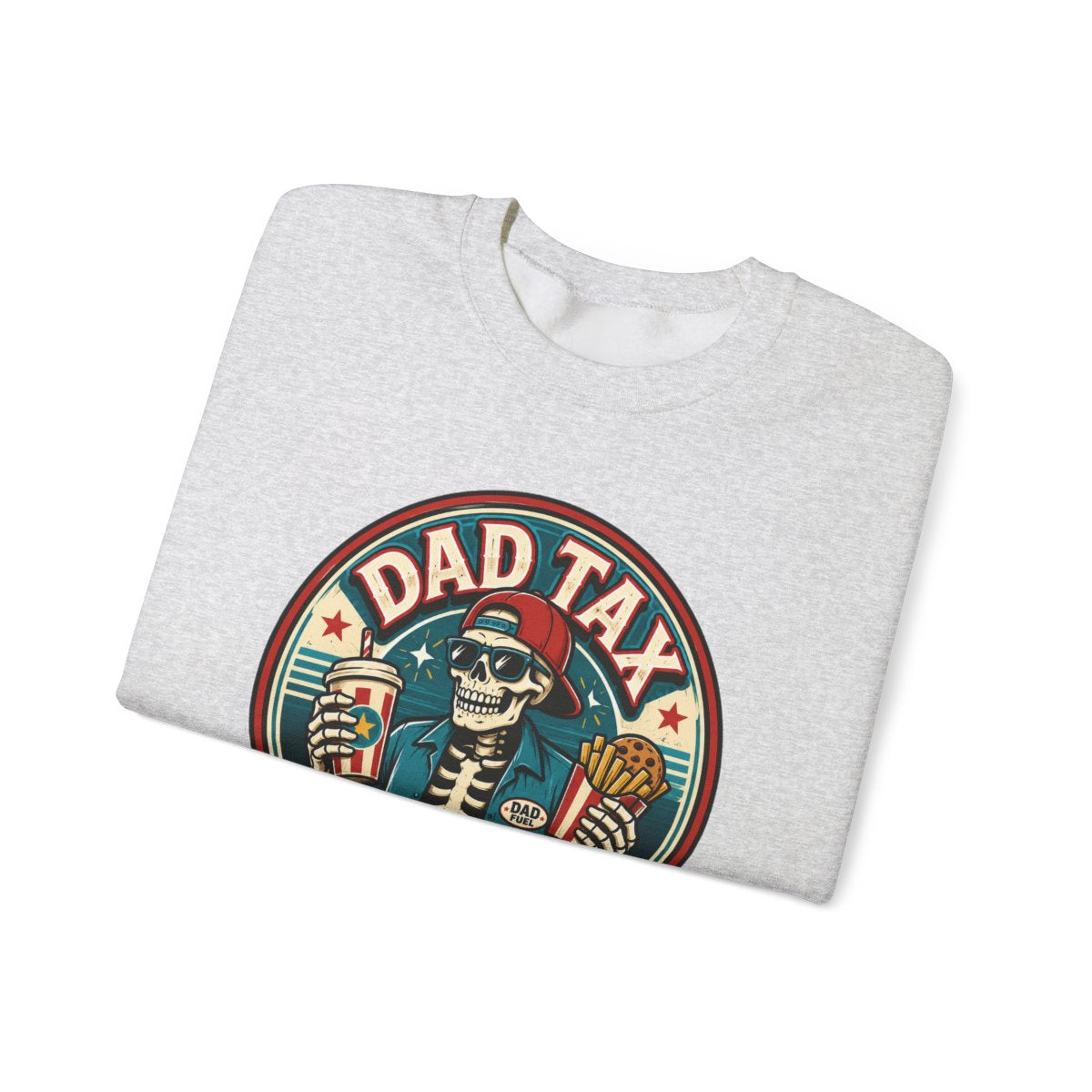 Dad Tax: Making Sure It's Not Poison Sweatshirt - funny sweatshirt by Cheeky Business