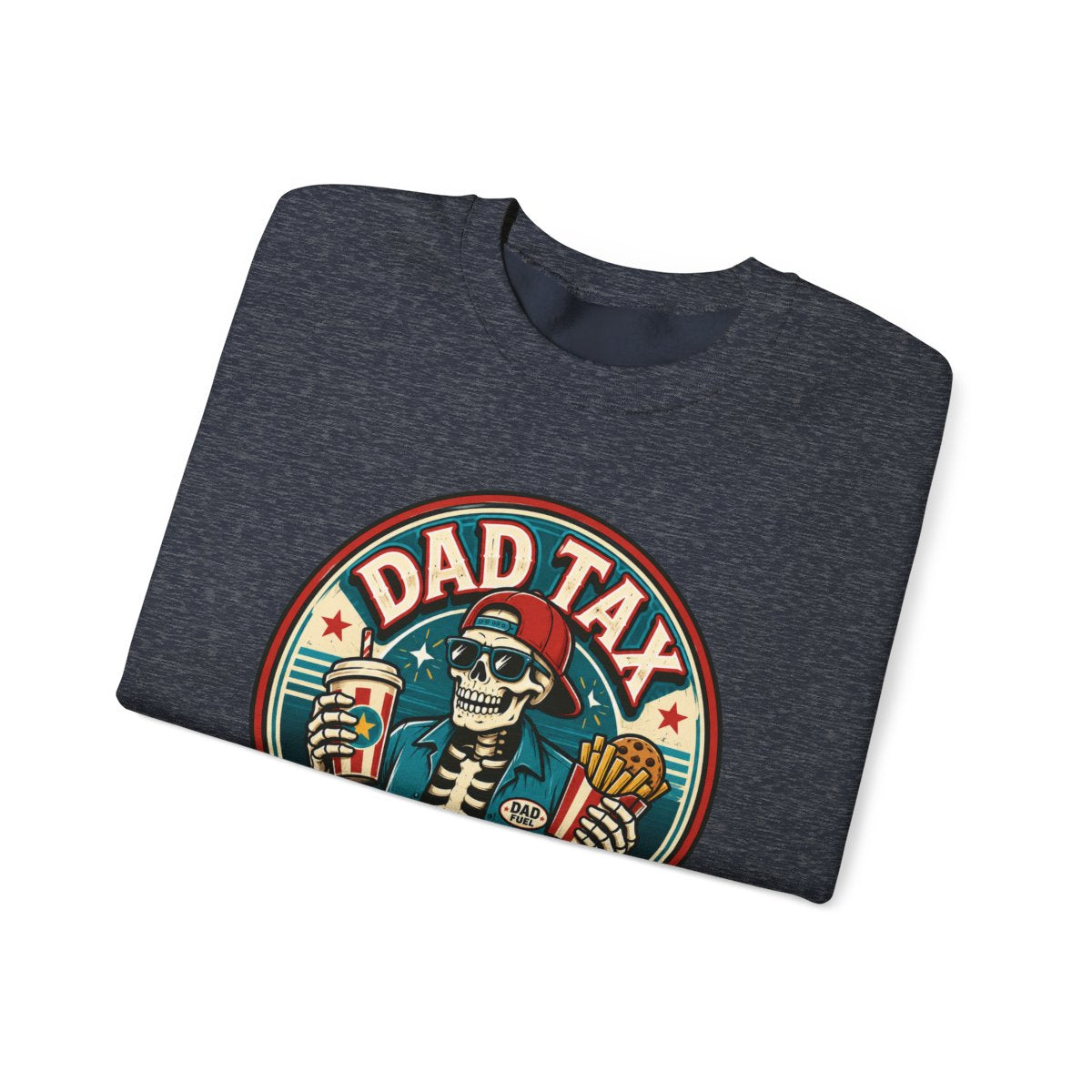 Dad Tax: Making Sure It's Not Poison Sweatshirt - funny sweatshirt by Cheeky Business