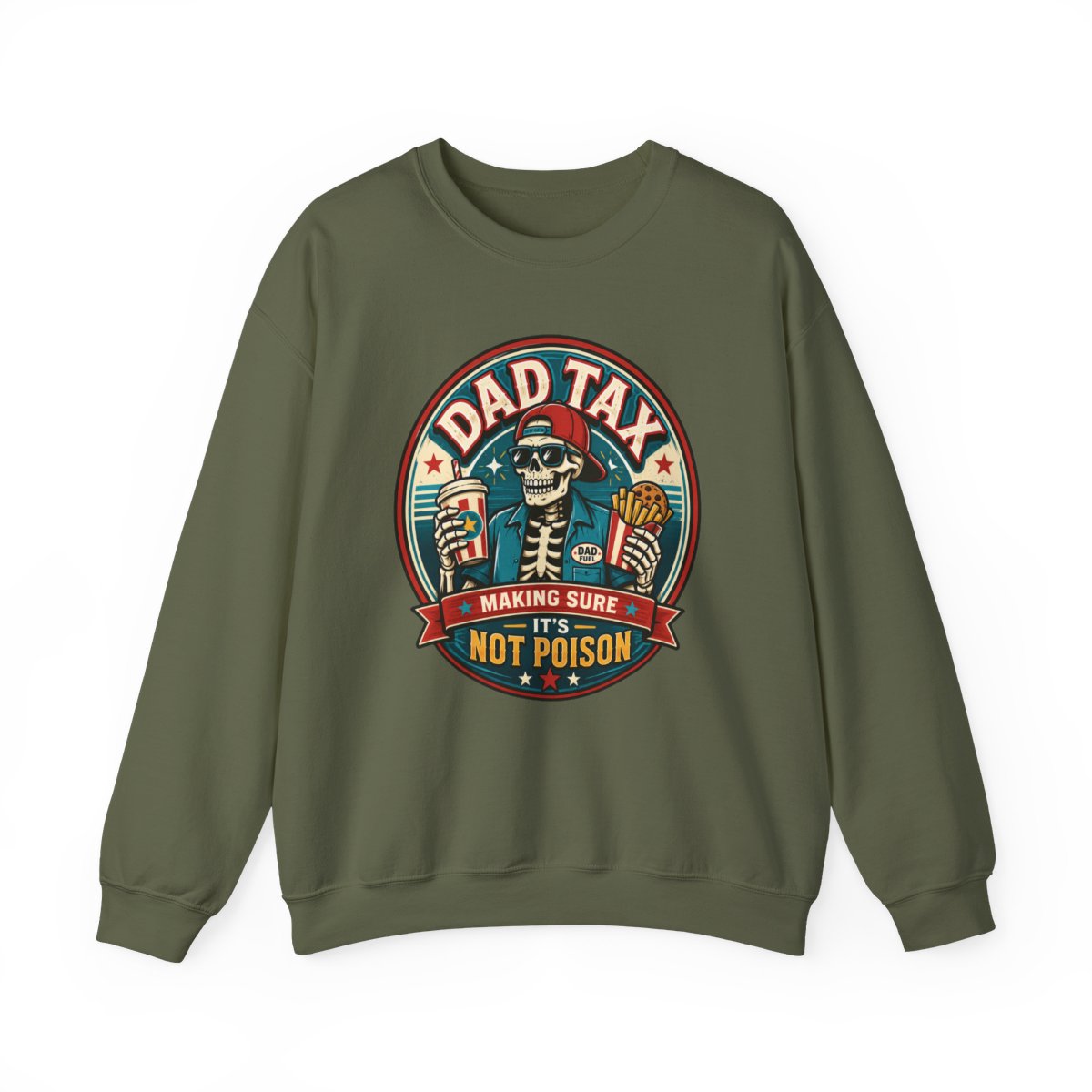 Dad Tax: Making Sure It's Not Poison Sweatshirt - funny sweatshirt by Cheeky Business