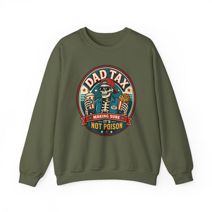 Dad Tax: Making Sure It's Not Poison Sweatshirt - funny sweatshirt by Cheeky Business