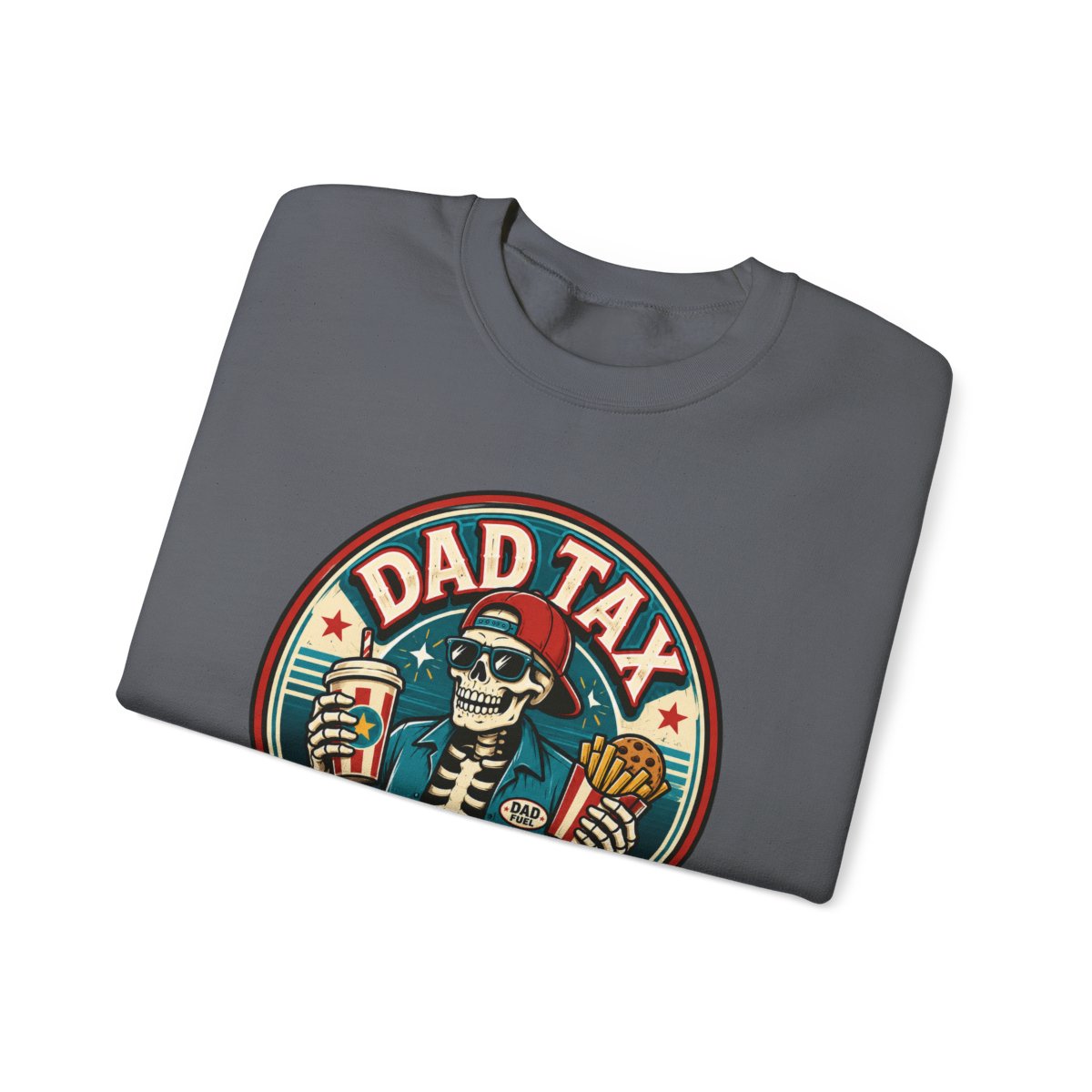 Dad Tax: Making Sure It's Not Poison Sweatshirt - funny sweatshirt by Cheeky Business