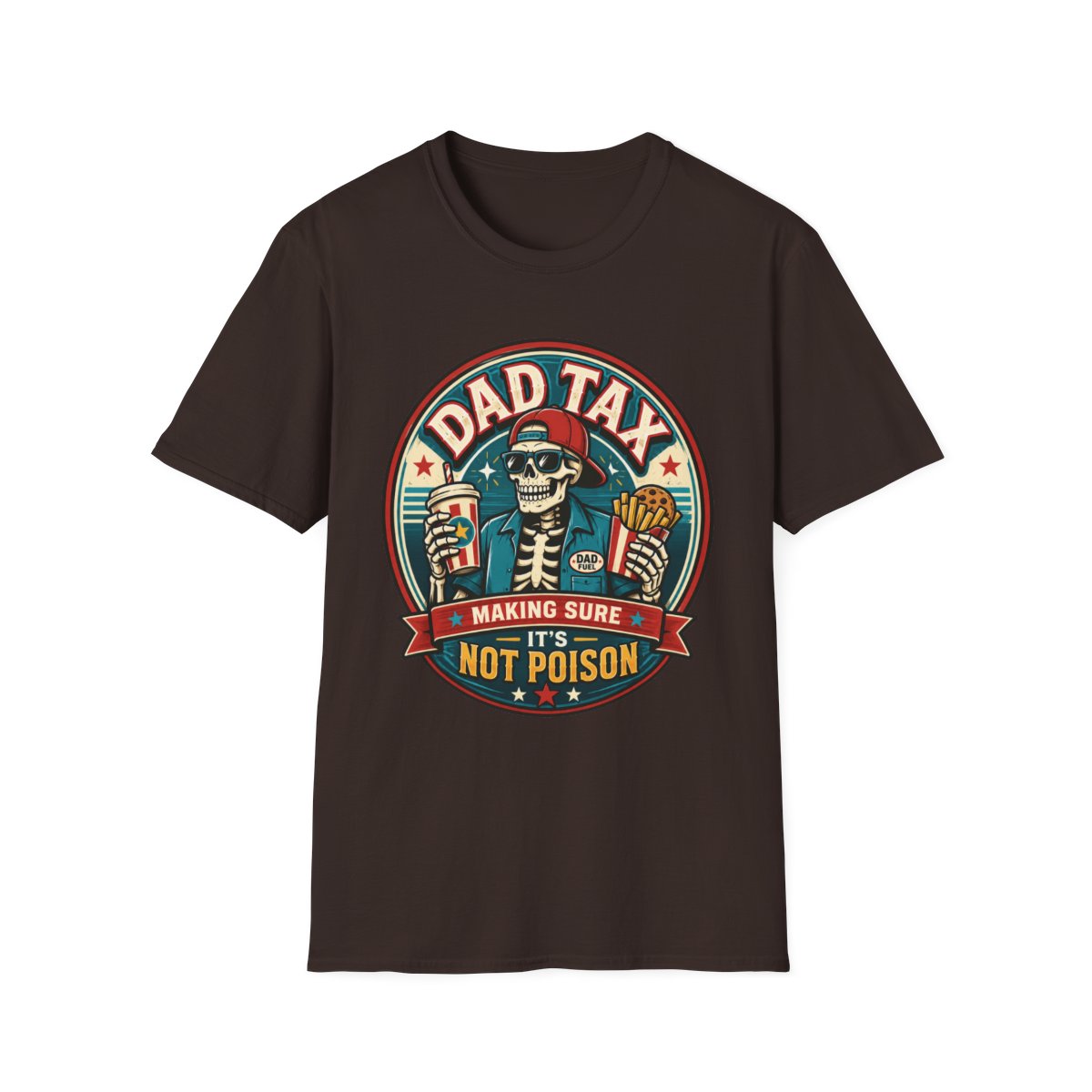 Dad Tax: Making Sure It's Not Poison T-Shirt - funny t-shirt by Cheeky Business