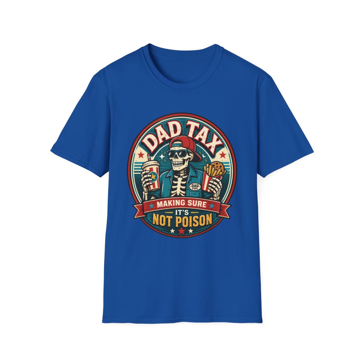 Dad Tax: Making Sure It's Not Poison T-Shirt - funny t-shirt by Cheeky Business