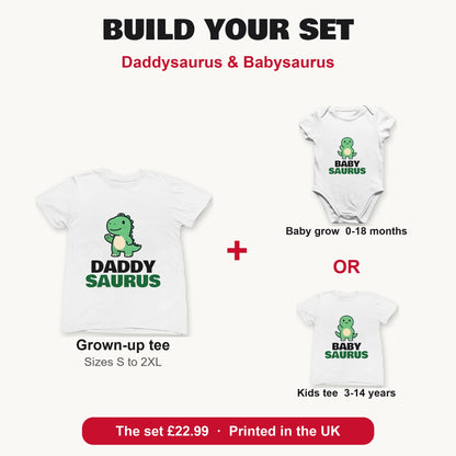 Daddysaurus & Babysaurus matching set build your set: grown-up tee with baby grow or kids tee