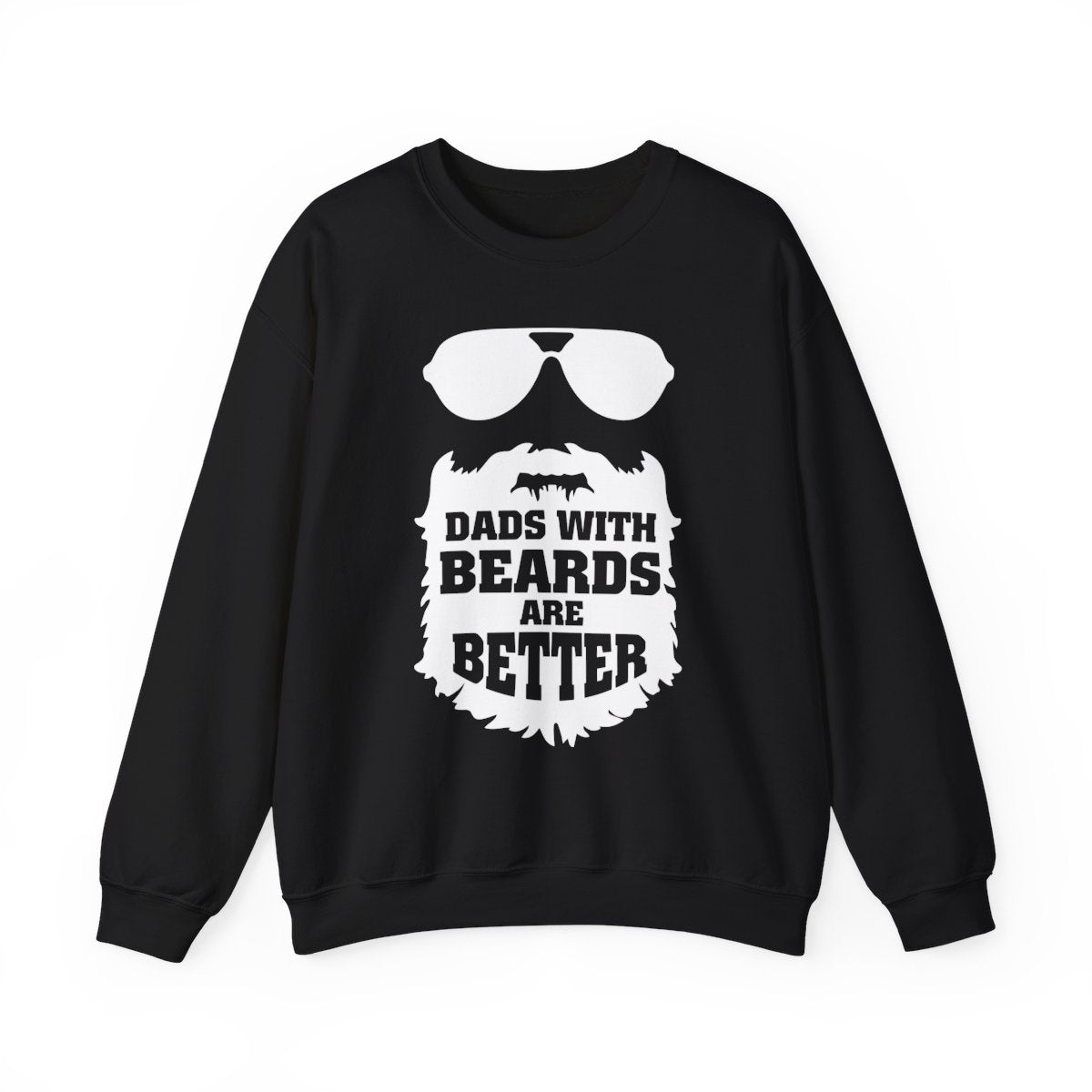 Dads With Beards Are Better Sweatshirt - funny sweatshirt by Cheeky Business