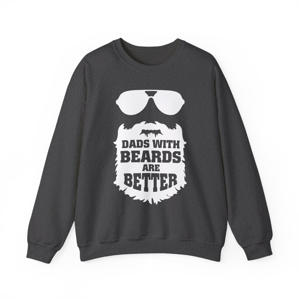 Dads With Beards Are Better Sweatshirt - funny sweatshirt by Cheeky Business